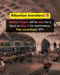 Mumbai Airport to Close Runways for 6 Hours on May 8